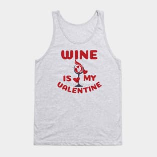 Wine is My Valentine Tank Top